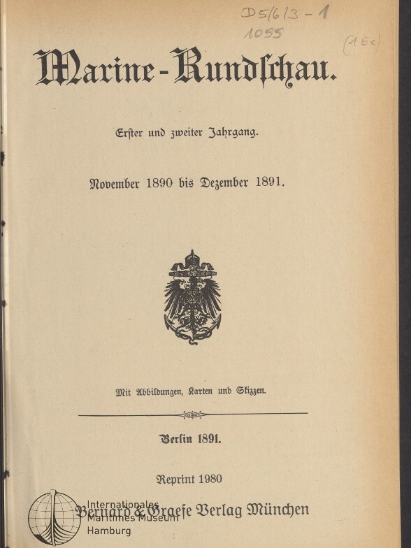 Titelblatt der Zeitschrift „Marine‑Rundschau“ mit großem Fraktur‑Titel, dem Untertitel „Erster und zweiter Jahrgang“, dem Datumsangabe „November 1890 bis Dezember 1891“, einem kaiserlichen Adlerwappen in der Bildmitte, Publikationsangaben „Berlin 1891“ und „Reprint 1980“, Stempel des Internationalen Maritimen Museums Hamburg unten links und Bleistiftnotizen oben rechts.