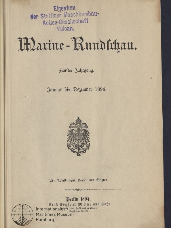 Titelblatt der Zeitschrift „Marine‑Rundschau“ in Frakturschrift auf vergilbtem Papier, oben ein lila Stempel »Eigentum der Stettiner Maschinenbau‑Actien‑Gesellschaft Vulcan«, die Jahresangabe „Januar bis Dezember 1894“, ein Reichsadler‑Emblem in der Mitte und Verlagsangaben am unteren Rand.