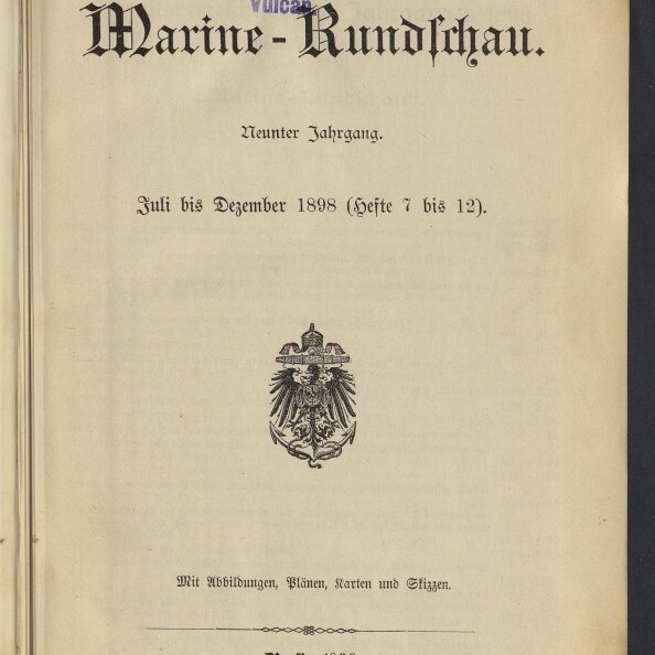 Titelblatt der Zeitschrift Marine‑Rundschau (Juli–Dezember 1898) mit violettem Besitzstempel der Stettiner Maschinenbau‑Actien‑Gesellschaft „Vulcan“, einem schwarzen Wappenadler in der Mitte sowie Verlagsangaben und Maritimes Museum Hamburg‑Stempel unten links.