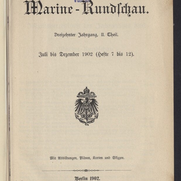 Titelblatt der Zeitschrift Marine‑Rundschau (Dreizehnter Jahrgang, II. Theil), Juli–Dezember 1902, mit großer gotischer Überschrift, kaiserlichem Adlerwappen in der Mitte, Besitzstempel der Stettiner Maschinenbau‑Actien‑Gesellschaft „Vulcan“ oben sowie Verlagsangaben und Museumslogo unten.