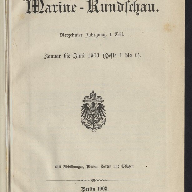 Titelseite der Zeitschrift „Marine‑Rundschau“ (Vierzehnter Jahrgang, I. Teil, Januar bis Juni 1903, Hefte 1 bis 6) mit großer gotischer Kopfzeile, deutschem Reichsadler in der Mitte und Verlagsangaben (Berlin 1903, Ernst Siegfried Mittler und Sohn) am unteren Rand.