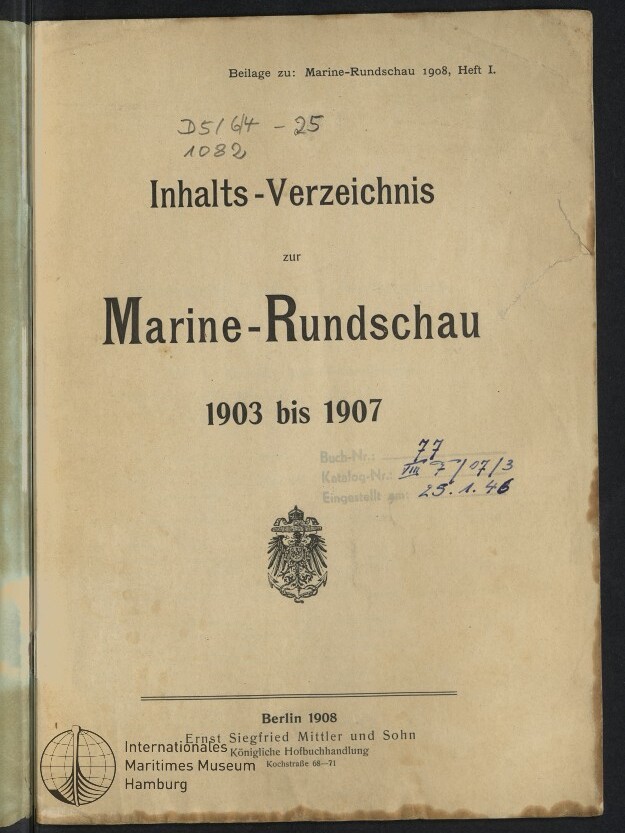 Titelblatt eines vergilbten Inhaltsverzeichnisses zur Zeitschrift Marine‑Rundschau (1903 bis 1907) mit großem gedrucktem Titel, kaiserlichem Wappen, handschriftlichen Nummern und Stempeln sowie Verlagsangaben Berlin 1908, Ernst Siegfried Mittler und Sohn.