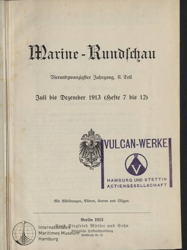 Titelblatt der Zeitschrift „Marine‑Rundschau“ in Frakturschrift mit dem Hinweis „Vierundzwanzigster Jahrgang, II. Teil“ und „Juli bis Dezember 1913 (Hefte 7 bis 12)“, überdruckt von einem großen violetten Stempel „VULCAN‑WERKE“ mit Firmenzeichen und kaiserlichem Wappen, unten Verlagsangaben „Berlin 1913“ sowie ein Museumssiegel.