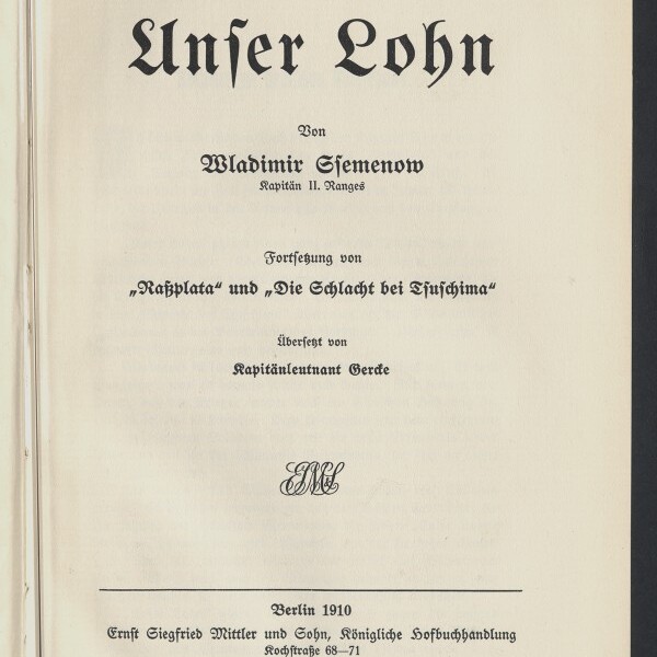 Titelblatt des Buchs „Unser Lohn“ in Frakturschrift von Wladimir Semenow mit Angaben zur Übersetzung und Verlag (Berlin 1910), Stempel des Internationalen Maritimen Museums Hamburg unten links und handschriftlicher Notiz oben rechts.