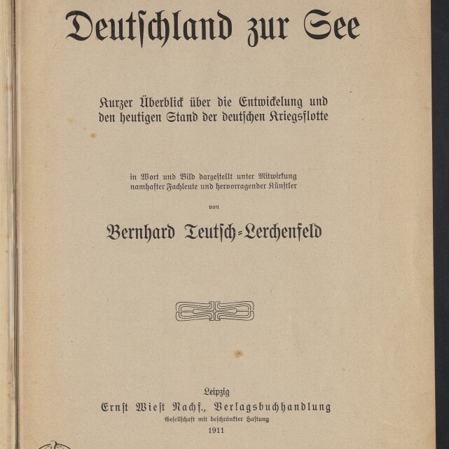 Titelblatt eines Buches mit großem Frakturtitel ‚Deutschland zur See‘, Untertitel über die Entwicklung und den Stand der deutschen Kriegsflotte, dem Autorennamen Bernhard Teutsch‑Lerchenfeld, Verlagsangaben Leipzig 1911 sowie einem Stempel/Logo des Internationalen Maritimen Museums Hamburg.