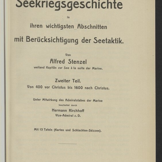 Titelseite eines Buchs mit dem Titel „Seekriegsgeschichte“ von Alfred Stenzel, »Zweiter Teil: Von 400 v. Chr. bis 1600 n. Chr.«, Herausgeber Hermann Kirchhoff, Verlagsangabe Hannover/Leipzig 1909 und Stempel „Maritimes Museum Hamburg“.