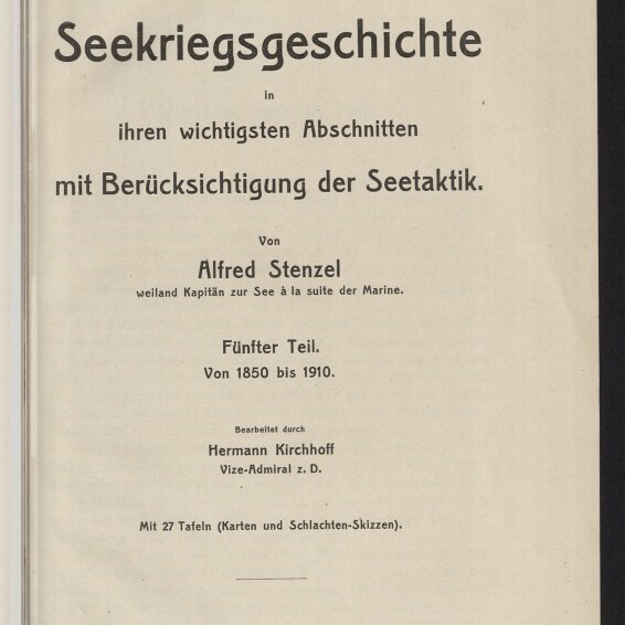 Titelblatt einer deutschen Buchseite mit großem Titel ‚Seekriegsgeschichte‘, Untertitel ‚in ihren wichtigsten Abschnitten mit Berücksichtigung der Seetaktik‘, Autor Alfred Stenzel, Zusatz ‚Fünfter Teil. Von 1850 bis 1910.‘, Bearbeiter Hermann Kirchhoff und Verlagsangaben ‚Hannover und Leipzig‘ sowie kleinem Globuslogo unten links.