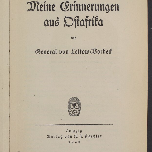 Titelblatt: Meine Erinnerungen aus Ostafrika von General von Lettow-Vorbeck, Leipzig 1920, Verlag K. F. Koehler, Museumstempel unten links.