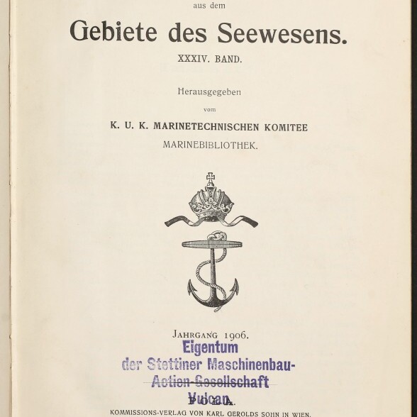 Titelseite von 1906 der Publikation Mitteilungen aus dem Gebiete des Seewesens mit Kronen-Anker-Emblem und Archivstempeln