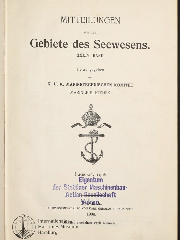 Titelseite von 1906 der Publikation Mitteilungen aus dem Gebiete des Seewesens mit Kronen-Anker-Emblem und Archivstempeln