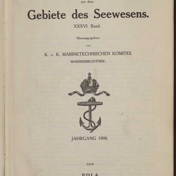 Titelseite einer 1908 erschienenen Zeitschrift Mitteilungen aus dem Gebiete des Seewesens mit gekröntem Anker.