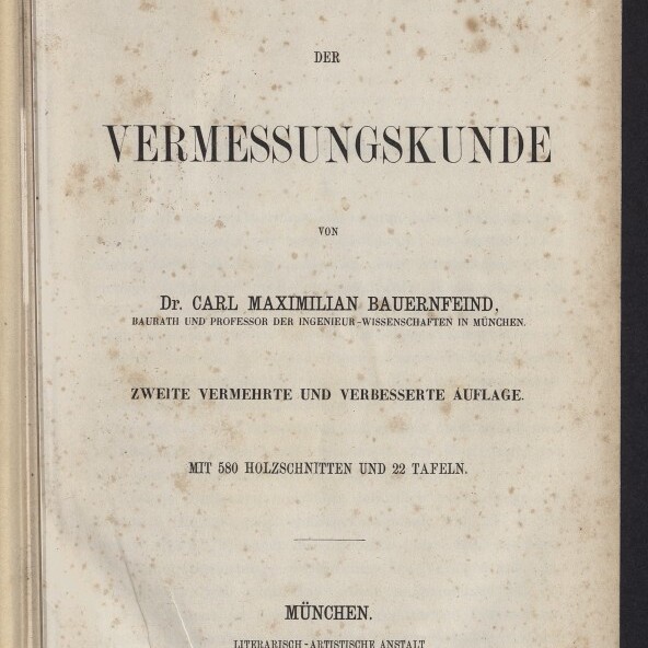 Titelblatt: 'Elemente der Vermessungskunde' von Dr. Carl M. Bauernfeind, München; handschriftliche Notiz oben rechts.