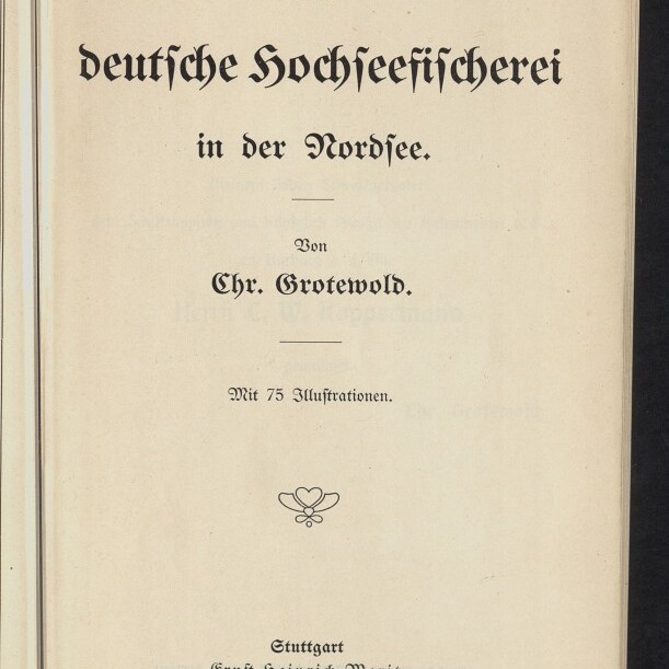 Titelblatt: Die deutsche Hochseefischerei in der Nordsee, Chr. Grotewold; Museumsstempel unten links.
