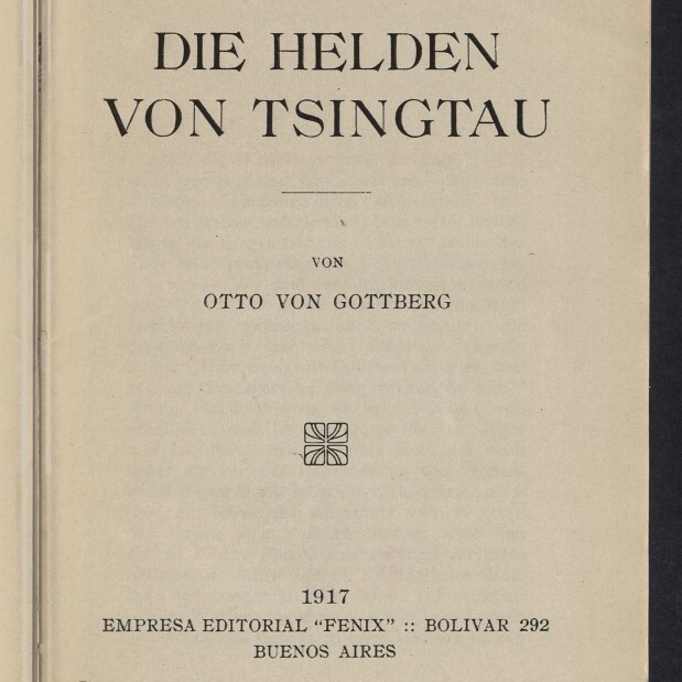 Titelblatt eines Buches mit Titel Die Helden von Tsingtau, Autor Otto von Gottberg, 1917, Verlagsangaben und Museumsstempel.