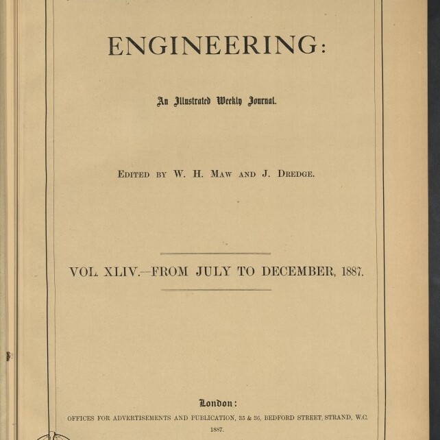 Titelseite des Journals ENGINEERING (An Illustrated Weekly Journal), Band XLIV, Juli–Dezember 1887, mit Herausgebern W. H. Maw und J. Dredge und Museumsstempel